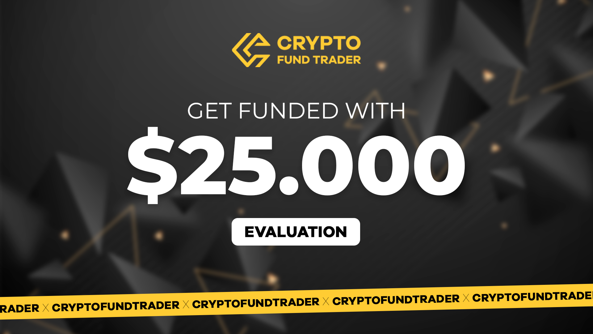 Crypto Fund Trader - $25.000 Evaluation Voucher 224.86 usd