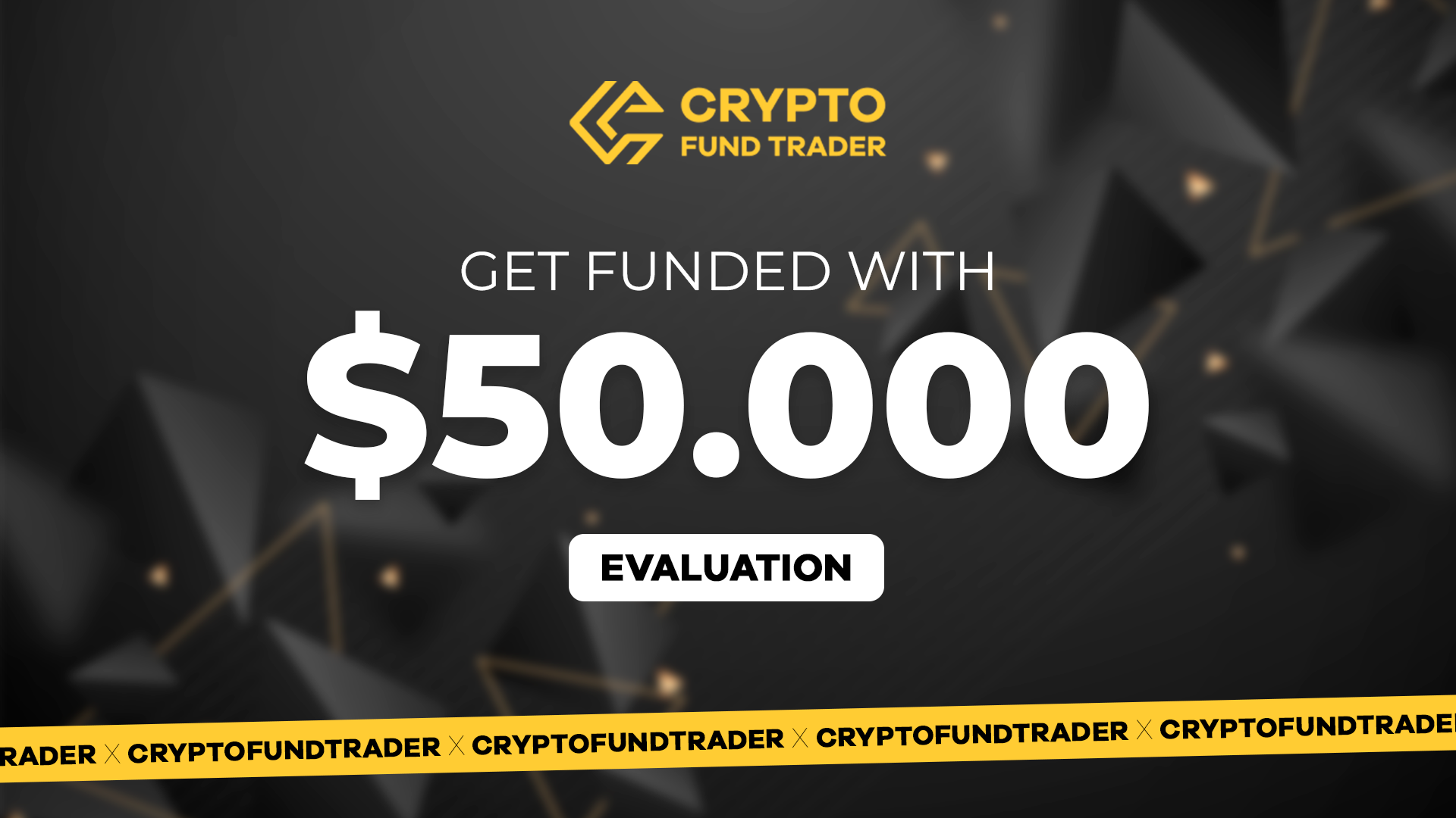 Crypto Fund Trader - $50.000 Evaluation Voucher 337.86 usd