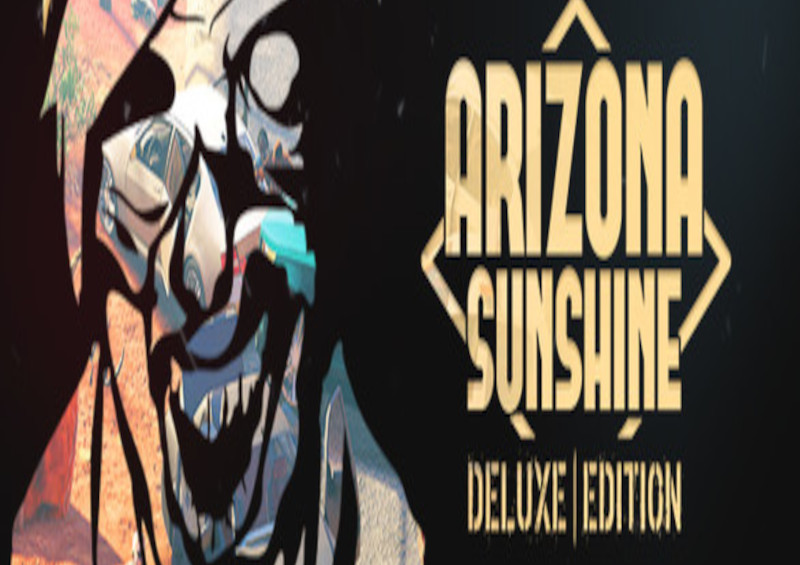Arizona Sunshine - Deluxe Edition Steam CD Key 6.67 usd